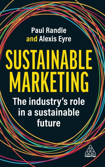 Sustainable Marketing: The Industry's Role in a Sustainable Future