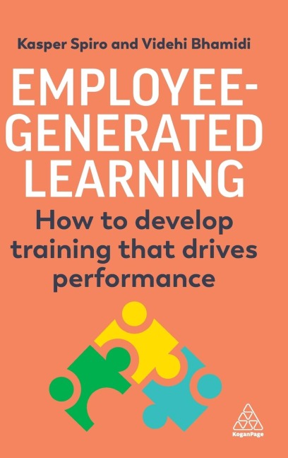 Employee-Generated Learning: How to Develop Training That Drives Performance
