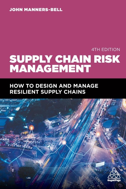 Supply Chain Risk Management: How to Design and Manage Resilient Supply Chains