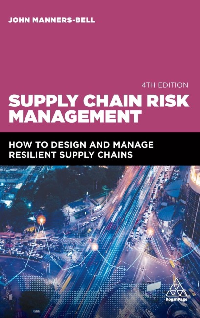 Supply Chain Risk Management: How to Design and Manage Resilient Supply Chains