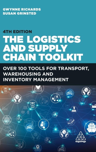 Logistics and Supply Chain Toolkit: Over 100 Tools for Transport, Warehousing and Inventory Management