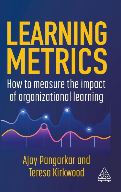 Learning Metrics: How to Measure the Impact of Organizational Learning