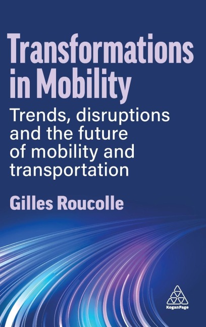 Transformations in Mobility: Trends, Disruptions and the Future of Mobility and Transportation