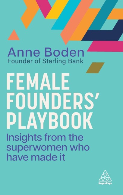 Female Founders' Playbook: Insights from the Superwomen Who Have Made It