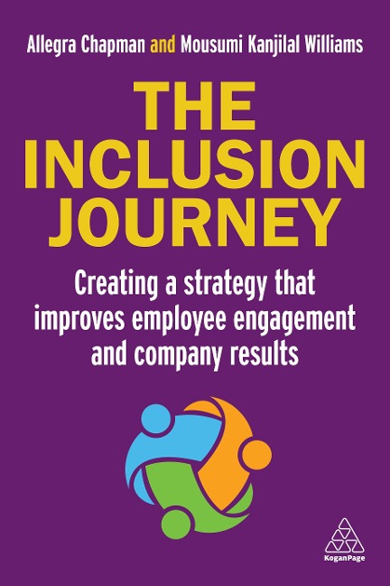 Inclusion Journey: Creating a Strategy That Improves Employee Engagement and Company Results
