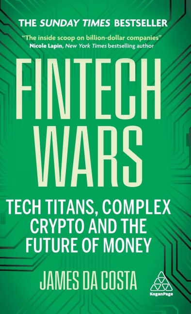Fintech Wars: Tech Titans, Complex Crypto and the Future of Money