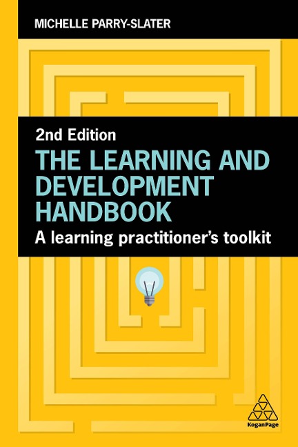 Learning and Development Handbook: A Learning Practitioners Toolkit
