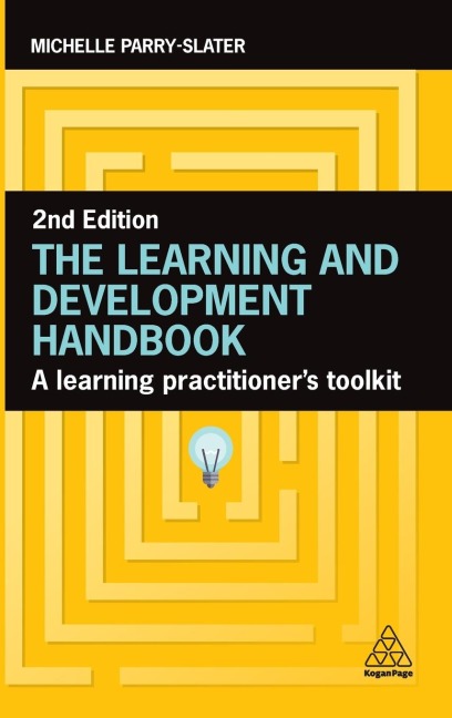 Learning and Development Handbook: A Learning Practitioner's Toolkit