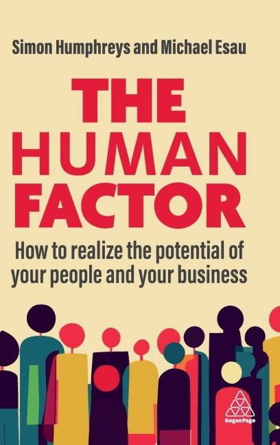 Human Factor: How to Realize the Potential of Your People and Your Business