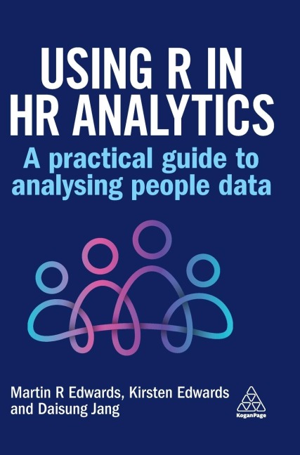 Using R in HR Analytics: A Practical Guide to Analysing People Data