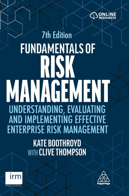Fundamentals of Risk Management: Understanding, Evaluating and Implementing Effective Enterprise Risk Management