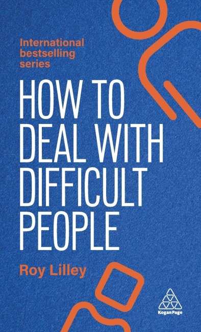 How to Deal with Difficult People: Fast, Effective Strategies for Handling Problem People
