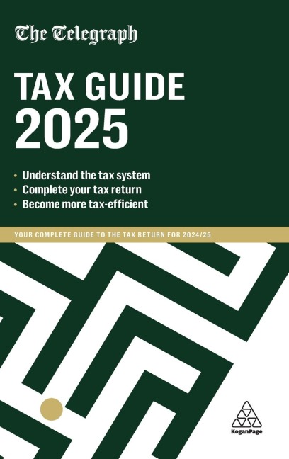 The Telegraph Tax Guide 2025: Your Complete Guide to the Tax Return for 2024/25
