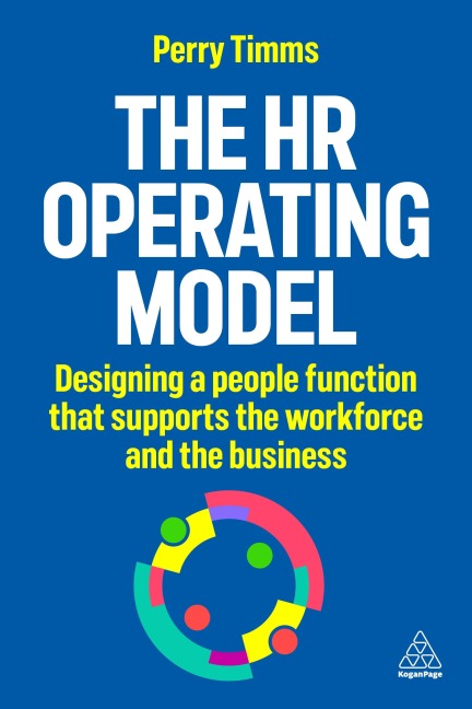 HR Operating Model: Designing a People Function That Supports the Workforce and the Business