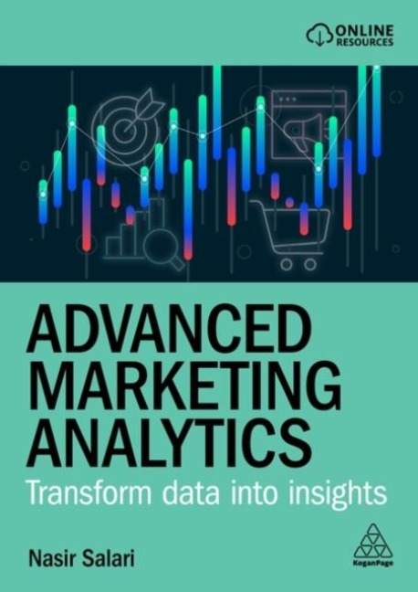Advanced Marketing Analytics: Transform Data Into Insights