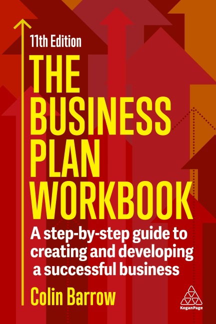 Business Plan Workbook: A Step-By-Step Guide to Creating and Developing a Successful Business