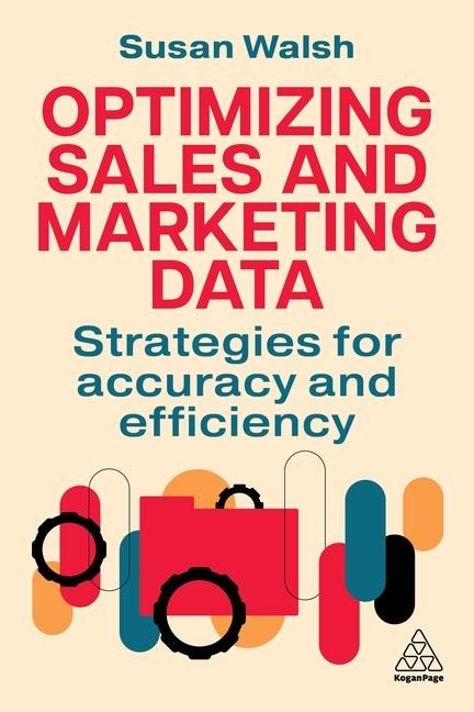 Optimizing Sales and Marketing Data: Strategies for Accuracy and Efficiency