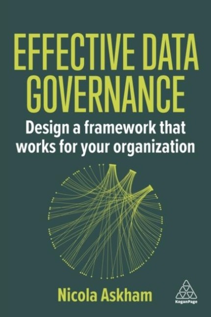 Effective Data Governance: Design a Framework That Works for Your Organization