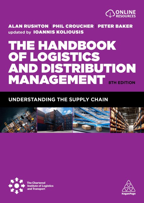 Handbook of Logistics and Distribution Management: Understanding the Supply Chain