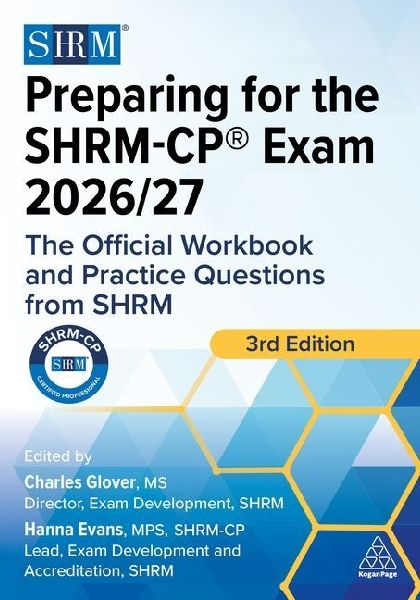 Preparing for the Shrm-Cp(r) Exam 2026/27: The Official Workbook and Practice Questions from Shrm