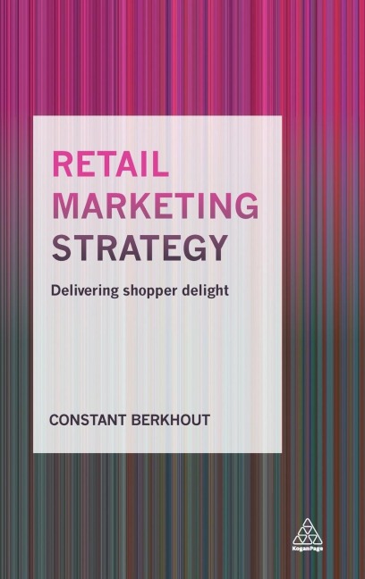 Retail Marketing Strategy: Delivering Shopper Delight