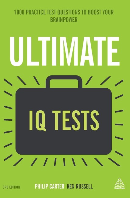 Ultimate IQ Tests: 1000 Practice Test Questions to Boost Your Brainpower