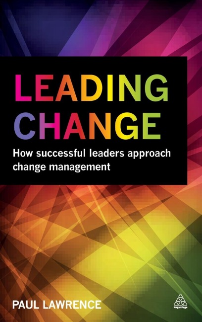 Leading Change: How Successful Leaders Approach Change Management
