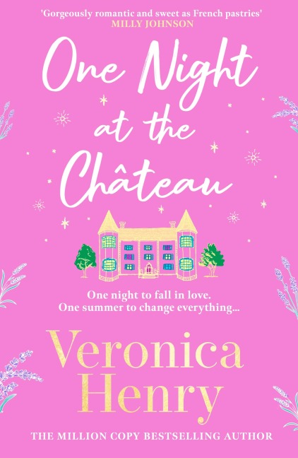 One Night at the Chateau: Escape to Provence with the stunningly feel-good and romantic new story from the bestselling author!