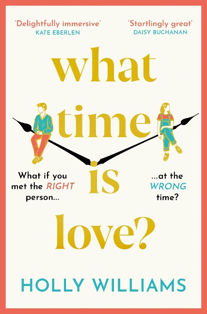 What Time is Love?: The captivating and gorgeously romantic debut youll fall head over heels for this year!
