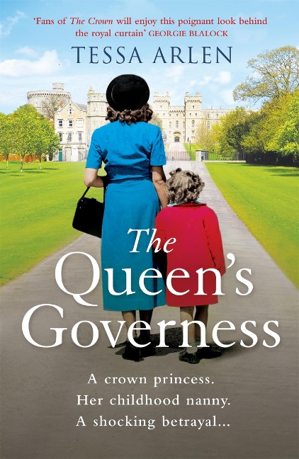 The Queens Governess: The tantalizing and scandalous royal story for fans of The Crown you wont be able to put down!