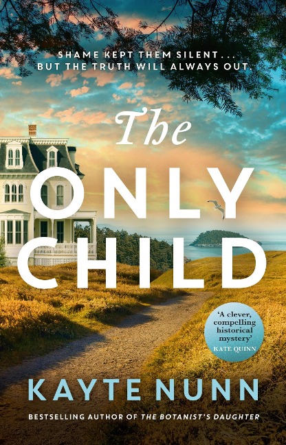 The Only Child: The utterly compelling and heartbreaking novel from the bestselling author of The Botanists Daughter