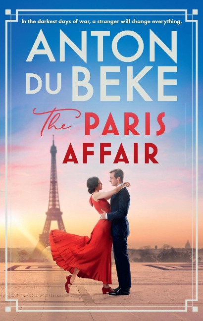 The Paris Affair: Escape with the uplifting, romantic book from Strictly Come Dancing star Anton Du Beke