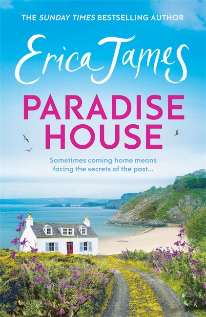 Paradise House: Set on the Pembrokeshire coast, a riveting and uplifting novel about three sisters from the Sunday Times bestselling author