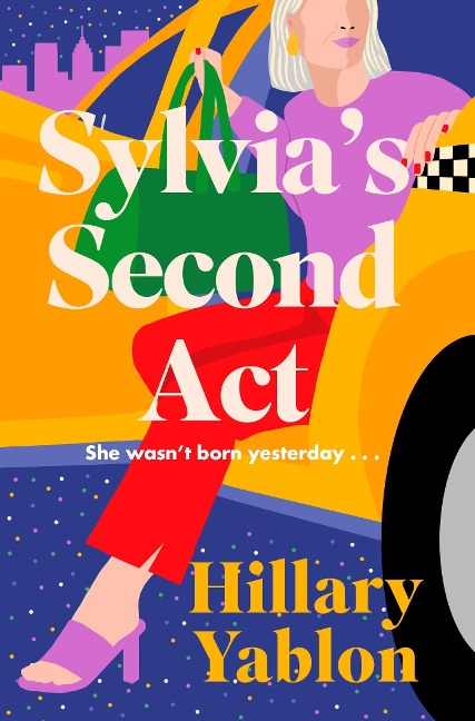 Sylvias Second Act: The hilarious, heartwarming and utterly feel-good read for 2025!