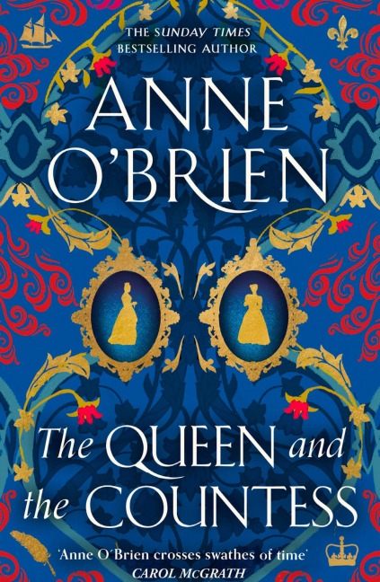 The Queen and the Countess: The Spellbinding New Historical Novel from the Sunday Times Bestselling Author!