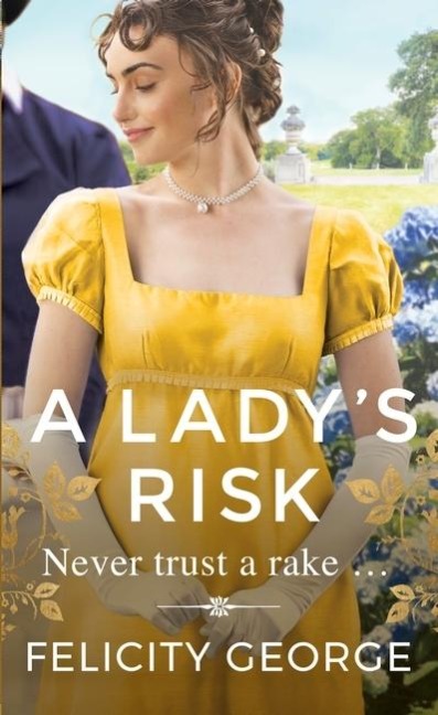 A Ladys Risk: The most sexy, heartwarming and unputdownable regency youll read this year!