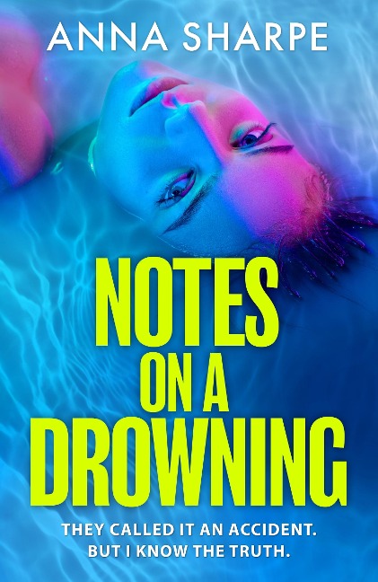 Notes on a Drowning: A high-octane, page-turning thriller Jennie Godfrey