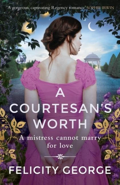 A Courtesans Worth: Gorgeous, captivating Regency romance SOPHIE IRWIN