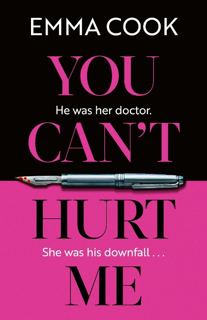 You Cant Hurt Me: The unputdownable and addictive thriller with a gasp-out-loud twist!