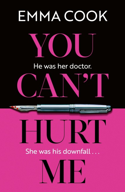 You Cant Hurt Me: The unputdownable and addictive thriller with a gasp-out-loud twist!