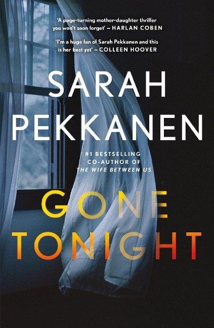 Gone Tonight: Skilfully plotted, full of twists and turns, this is THE must-read cant-look-away thriller of the year