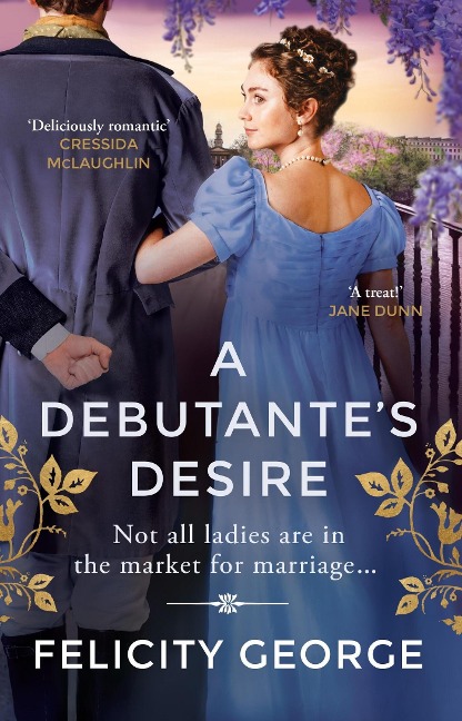 A Debutantes Desire: The next steamy and heartwarming regency romance you wont be able to put down!