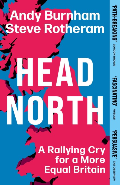 Head North: Andy Burnham's Plan to Help Fix Britain