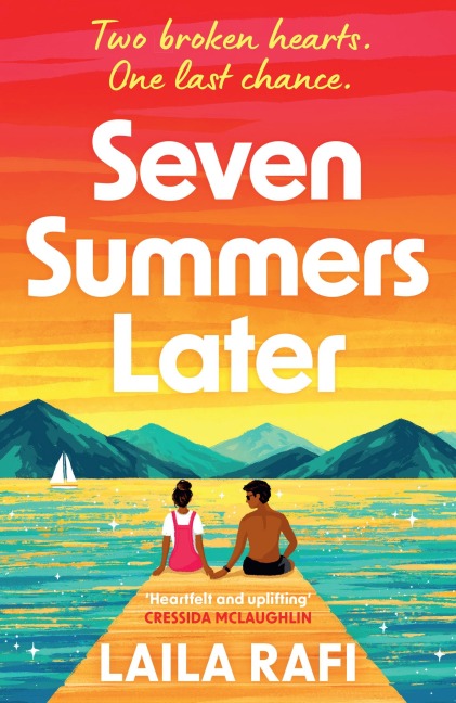 Seven Summers Later: The New Emotional and Unforgettable Second-Chance Romance