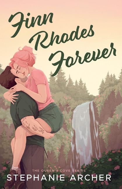 Finn Rhodes Forever: A Spicy Small Town Second Chance Romance (The Queens Cove Series Book 4)