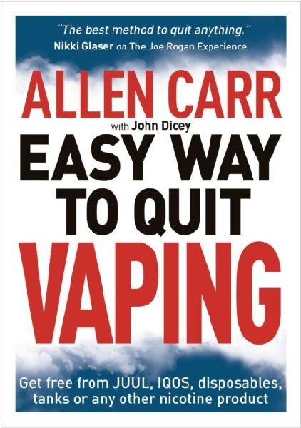 Allen Carrs Easy Way to Quit Vaping: Get Free from JUUL, IQOS, Disposables, Tanks or any other Nicotine Product