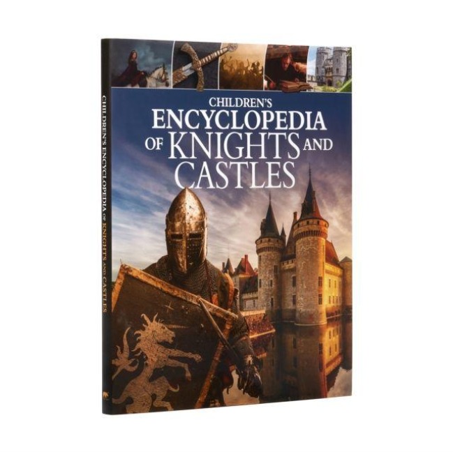 Childrens Encyclopedia of Knights and Castles