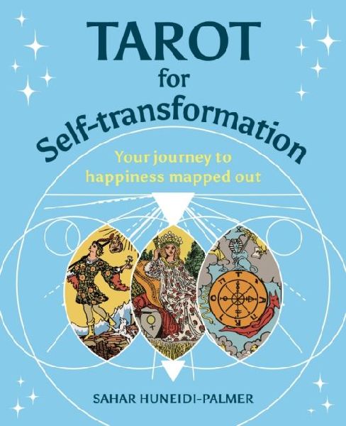 Tarot for Self-transformation: Your Journey to Happiness Mapped Out