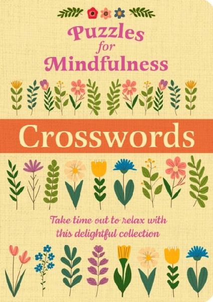 Puzzles for Mindfulness Crosswords: Over 120 Puzzles