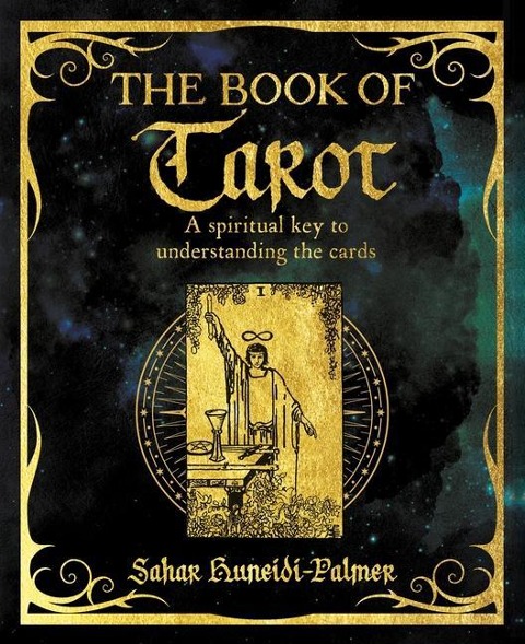 The Book of Tarot: A Spiritual Key to Understanding the Cards